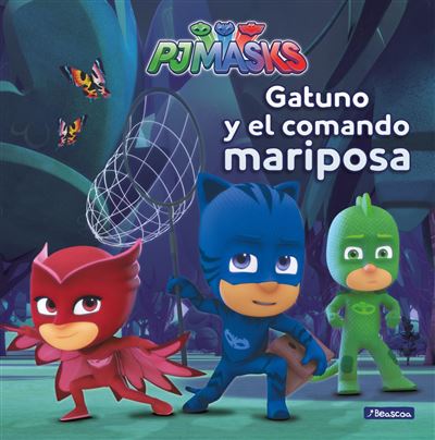 Gatuno y el comando mariposa (PJ Masks. Primeras lecturas)