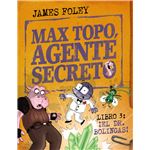 Max Topo, agente secreto 3: ¡El Dr. Bolingas!