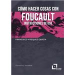 Cómo hacer cosas con Foucault