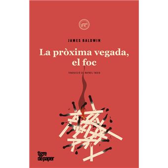 La Proxima Vegada, El Foc