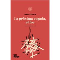 La Proxima Vegada, El Foc