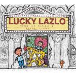 Lucky lazlo
