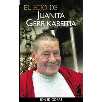 El hijo de juanita gerrikabeitia