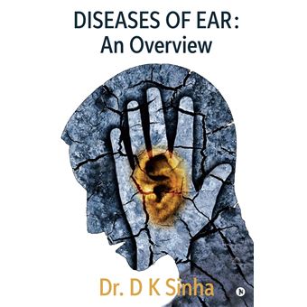 Diseases of Ear: An overview - 1