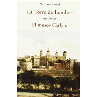La torre de Londres / El Museo Carlyle