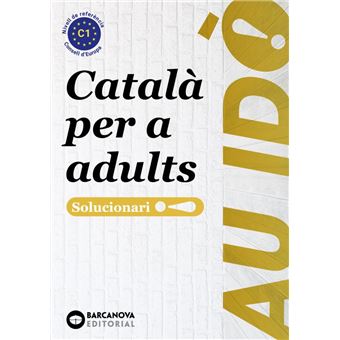 Au idò! Suficiència. Català per a adults. C1. Solucionari