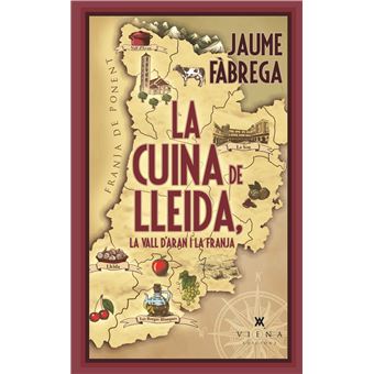 La cuina de Lleida, la Vall d´´Aran i la Franja