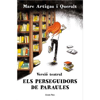 Els perseguidors de paraules. Versió teatral