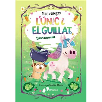 L`Unic Y El Guillat 2 L`Hort Encantat