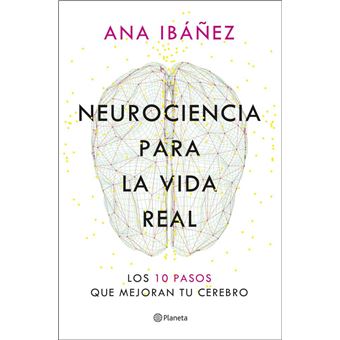 Neurociencia para la vida real