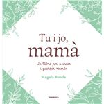 Tu i jo, mamà