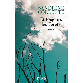 Et toujours les Forêts