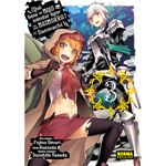 Danmachi 3 - ¿Qué tiene de malo intentar ligar en una mazmorra?
