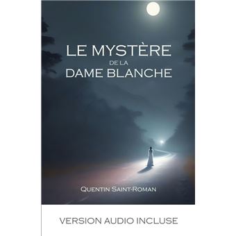 Le mystère de la Dame Blanche - 1