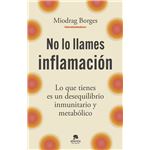 No lo llames inflamación