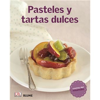 Cocina del mundo. Pasteles y tartas dulces