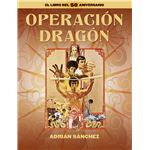 Operación Dragón El Libro Del 50 Aniversario