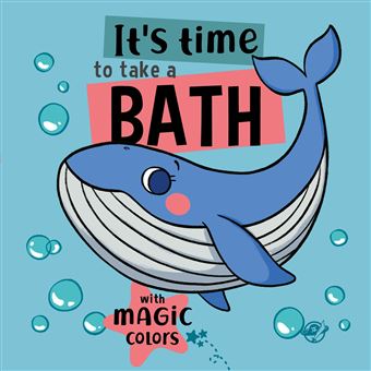 It`S Time To Take A Bath