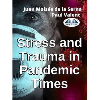 Stress And Trauma In Pandemic Times - 1