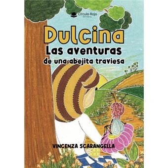 Dulcina, Las Aventuras De Una Abejita Traviesa - 1