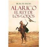 Alarico. El rey de los godos