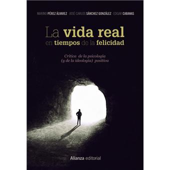 La vida real en tiempos de la felicidad