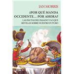 ¿Por qué manda Occidente por ahora?