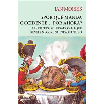 ¿Por qué manda Occidente por ahora?