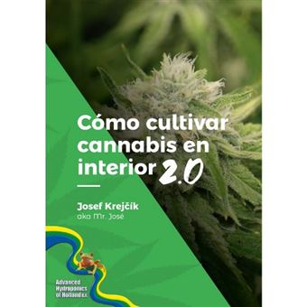Cómo cultivar cannabis en el interior 2.0 - 1