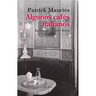 Algunos Cafes Italianos