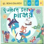 El dinosaurio totó quiere ser pirata