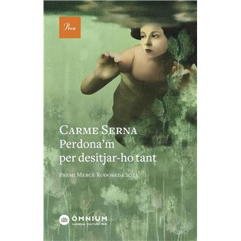 Perdona´´m per desitjar-ho tant