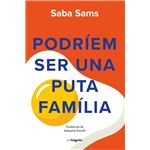 Podríem ser una puta família