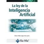 La ley de la Inteligencia Artificial. Parte I