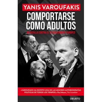 Comportarse como adultos. Mi batalla contra el establishment europeo
