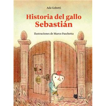 Historia del gallo sebastián
