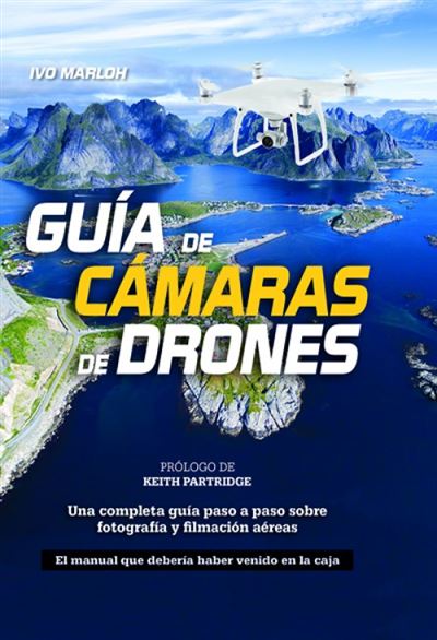 De Drones Una completa paso sobre y tapa dura libro guia camaras fotografia filmacion aereas marloh ivo español