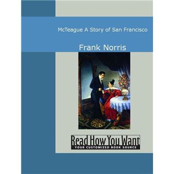 McTeague: A Story Of San Francisco - 1