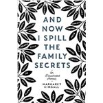 And now I spill the family secrets
