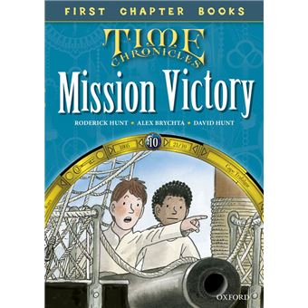 Read with Biff, Chip and Kipper Time Chronicles: First Chapter Books: Mission Victory - 1
