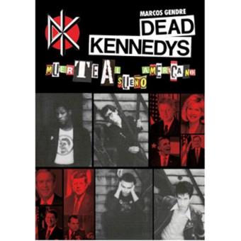 Dead Kennedys. Muerte al sueño americano