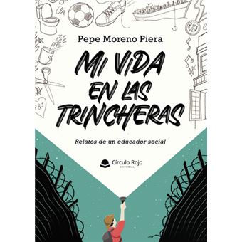 Mi vida en las trincheras