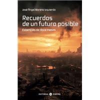 Recuerdos De Un Futuro Posible