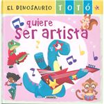 El dinosaurio totó quiere ser artista