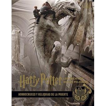 Harry Potters. Los archivos de las películas 3 - Horrocruxes y Reliquias de la muerte