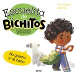 Escuelita de bichitos - No quiero ir al baño