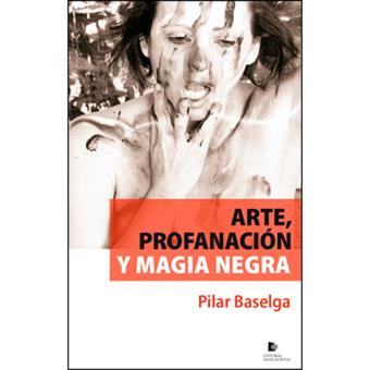 Arte, profanación y magia negra