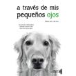 A través de mis pequeños ojos