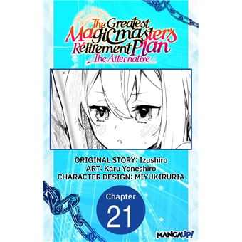 The Greatest Magicmaster's Retirement Plan - The Alternative - #021 - 1