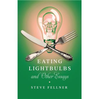 Eating Lightbulbs and Other Essays - 1